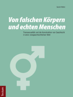 Von falschen Körpern und echten Menschen: Transsexualität und die Konstruktion von Geschlecht in einer zweigeschlechtlichen Welt