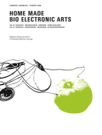 Home Made Bio Electronic Arts: Do-it-yourself: Microscopes, Sensors, Sonifications / Do-it-yourself: Mikroskope, Sensoren, Klangexperimente