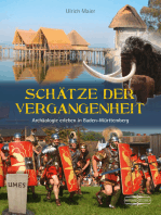 Schätze der Vergangenheit: Archälogie erleben in Baden-Württemberg
