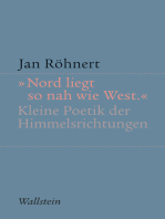 "Nord liegt so nah wie West": Kleine Poetik der Himmelsrichtungen