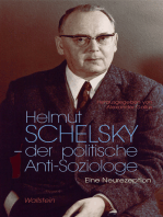 Helmut Schelsky - der politische Anti-Soziologe: Eine Neurezeption