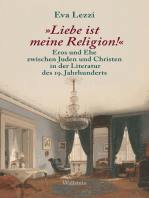 "Liebe ist meine Religion!": Eros und Ehe zwischen Juden und Christen in der Literatur des 19. Jahrhunderts