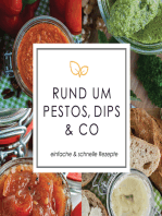 Rund um Pestos, Dips & Co.: Schnelle & einfache Rezepte