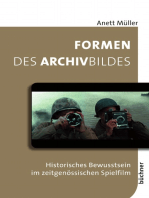 Formen des Archivbildes: Historisches Bewusstsein im zeitgenössischen Spielfilm