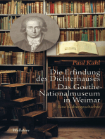 Die Erfindung des Dichterhauses. Das Goethe-Nationalmuseum in Weimar: Eine Kulturgeschichte