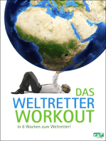 Das Weltretter-Workout: In 6 Wochen zum Weltretter!