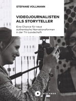 Videojournalisten als Storyteller: Eine Chance für neue authentische Narrationsformen in der TV-Landschaft