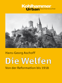 Die Welfen: Von der Reformation bis 1918