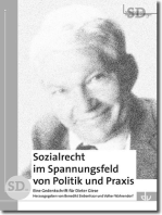 Sozialrecht im Spannungsfeld von Politik und Praxis: Eine Gedenkschrift für Dieter Giese (SD 47)