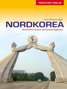Reiseführer Nordkorea: Geschichte, Kultur, Sehenswürdigkeiten