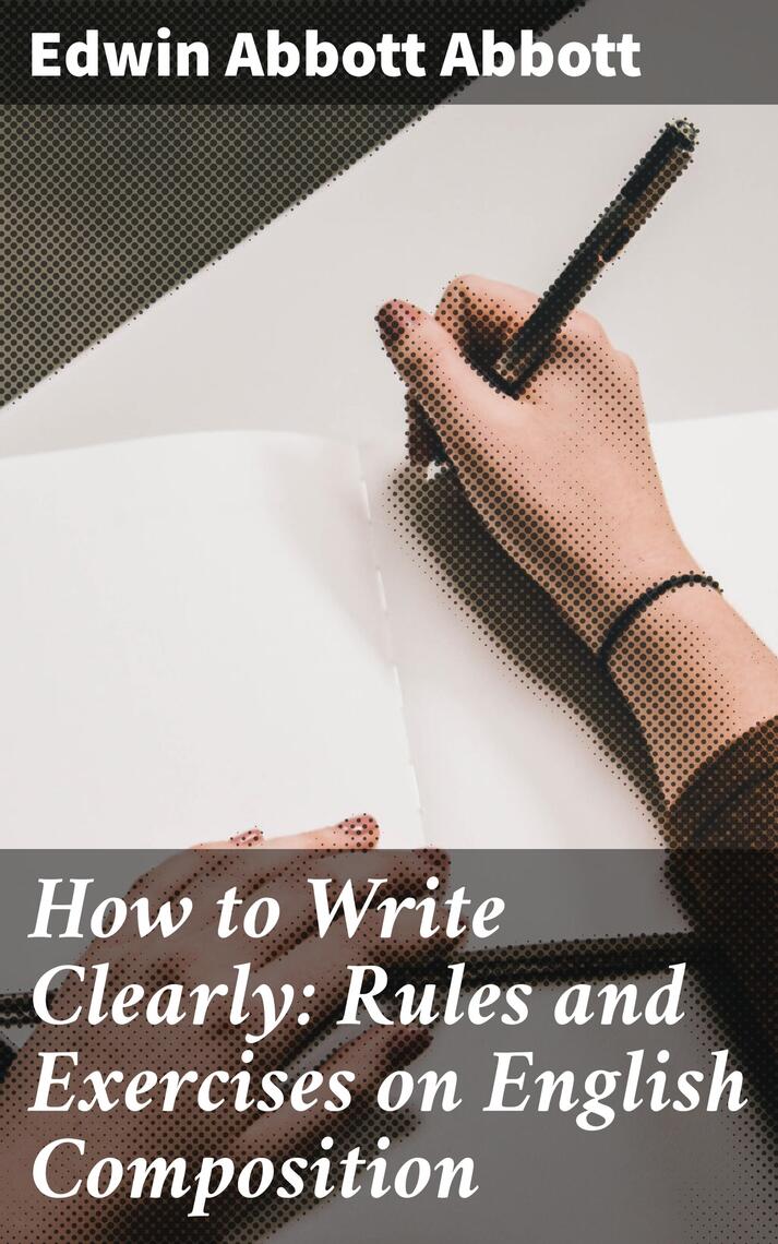 How to Write Clearly: Rules and Exercises on English Composition by ...