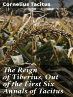 The Reign of Tiberius, Out of the First Six Annals of Tacitus: With His Account of Germany, and Life of Agricola