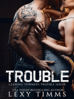 Trouble: Leaning Towards Trouble, #1