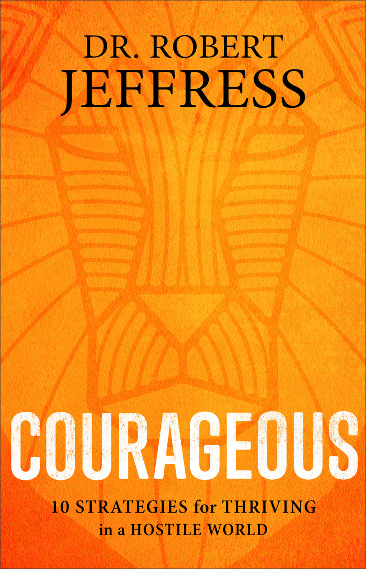 Read Courageous Online By Dr Robert Jeffress Books