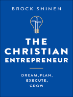 The Christian Entrepreneur: Dream, Plan, Execute, Grow