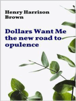 Dollars Want Me - the new road to opulence