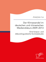 Der Klimawandel im deutschen und chinesischen Mediendiskurs 2009–2013. Eine korpus- und diskurslinguistische Kontraststudie