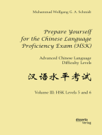 Prepare Yourself for the Chinese Language Proficiency Exam (HSK). Advanced Chinese Language Difficulty Levels: Volume III: HSK Levels 5 and 6