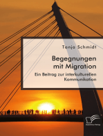 Begegnungen mit Migration. Ein Beitrag zur interkulturellen Kommunikation