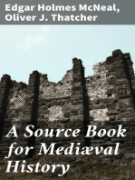 A Source Book for Mediæval History: Selected Documents illustrating the History of Europe in the Middle Age