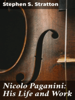 Nicolo Paganini: His Life and Work