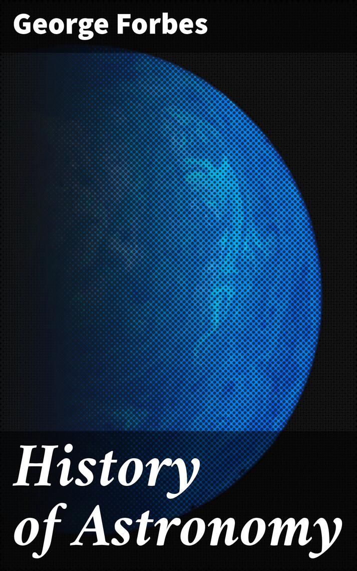 History of Astronomy by Forbes (Ebook) Read free for 30 days