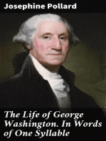 The Life of George Washington. In Words of One Syllable