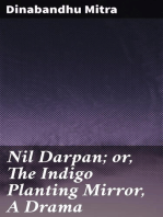Nil Darpan; or, The Indigo Planting Mirror, A Drama: Translated from the Bengali by a Native