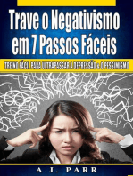 Trave o Negativismo em 7 Passos Fáceis: Série do Segredo do Agora