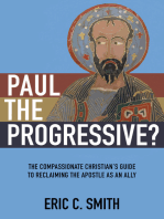 Paul the Progressive?: The Compassionate Christian’s Guide to Reclaiming the Apostle as an Ally
