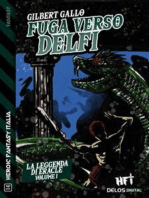 La leggenda di Eracle - Volume I - Fuga verso Delfi: La leggenda di Eracle 1