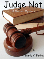 Judge Not, A Murder Mystery