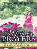 A Mother's Prayers, Week, by Week Devotional For Your Unborn Child