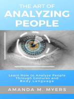 The Art of Analyzing People: Learn How to Analyze People Through Gestures and Body Language