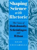 Shaping Science with Rhetoric: The Cases of Dobzhansky, Schrodinger, and Wilson