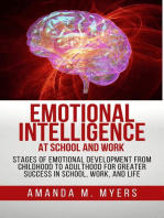 Emotional Intelligence at School and Work: Stages of Emotional Development from Childhood to Adulthood for Greater Success in School, Work, and Life