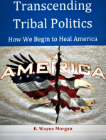 Transcending Tribal Politics: How We Begin to Heal America