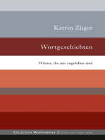 Wortgeschichten: Wörter, die mir zugefallen sind