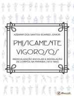 Physicamente vigorosos: Medicalização escolar e modelação dos corpos na Paraíba (1913-1942)