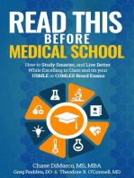Read This Before Medical School: How to Study Smarter and Live Better While Excelling in Class and on Your USMLE or COMLEX Board Exams