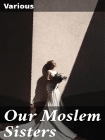 Our Moslem Sisters: A Cry of Need from Lands of Darkness Interpreted by Those Who Heard It