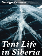 Tent Life in Siberia: A New Account of an Old Undertaking; Adventures among the Koraks and Other Tribes In Kamchatka and Northern Asia