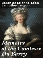 Memoirs of the Comtesse Du Barry: With Minute Details of Her Entire Career as Favorite of Louis XV
