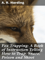 Fox Trapping: A Book of Instruction Telling How to Trap, Snare, Poison and Shoot: A Valuable Book for Trappers