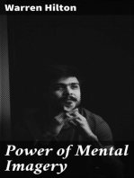 Power of Mental Imagery: Being the Fifth of a Series of Twelve Volumes on the / Applications of Psychology to the Problems of Personal and / Business Efficiency