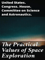 The Practical Values of Space Exploration: Report of the Committee on Science and Astronautics, U.S. / House of Representatives, Eighty-Sixth Congress, Second / Session
