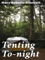 Tenting To-night: A Chronicle of Sport and Adventure in Glacier Park and the Cascade Mountains