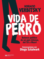 Vida de perro: Balance político de un país intenso, del 55 a Macri. Conversaciones con Diego Sztulwark