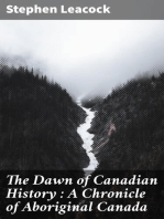 The Dawn of Canadian History : A Chronicle of Aboriginal Canada