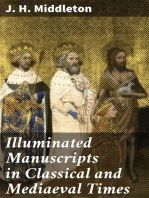 Illuminated Manuscripts in Classical and Mediaeval Times: Their Art and Their Technique